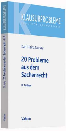 20 Probleme aus dem Sachenrecht de Karl-Heinz Gursky