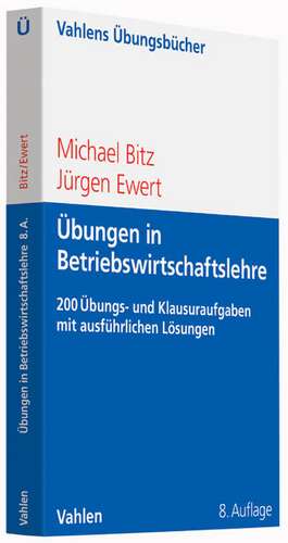 Übungen in Betriebswirtschaftslehre de Michael Bitz