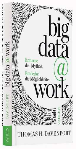 big data @ work de Thomas H. Davenport