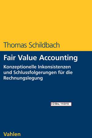 Fair Value Accounting de Thomas Schildbach