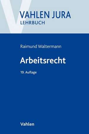 Arbeitsrecht de Raimund Waltermann