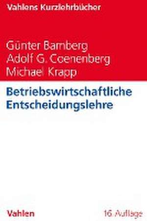 Betriebswirtschaftliche Entscheidungslehre de Günter Bamberg