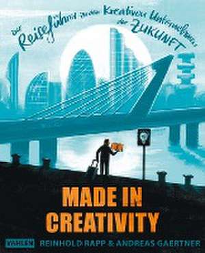 Made in Creativity de Reinhold Rapp