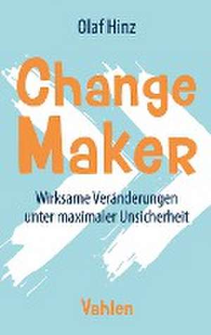 Change Maker de Olaf Hinz