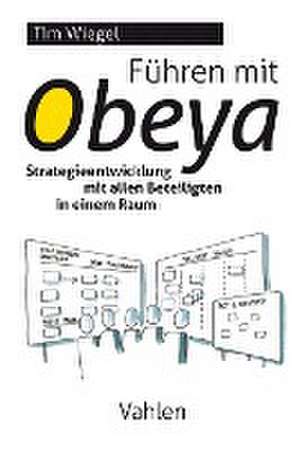 Führen mit Obeya de Tim Wiegel