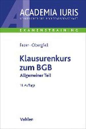 Klausurenkurs zum BGB Allgemeiner Teil de Karl-Heinz Fezer