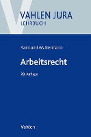 Arbeitsrecht de Raimund Waltermann