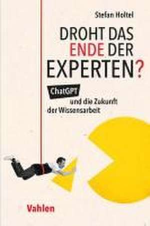 Droht das Ende der Experten? de Stefan Holtel