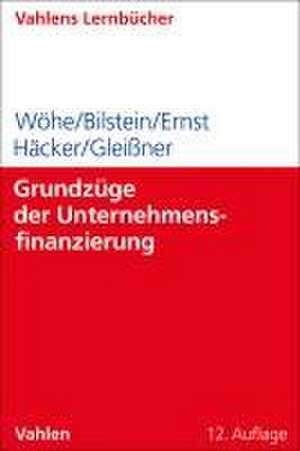 Grundzüge der Unternehmensfinanzierung de Günter Wöhe