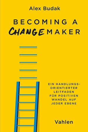 Becoming a Changemaker de Alex Budak