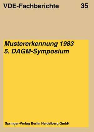 Mustererkennung 1983: Vorträge des 5. DAGM-Symposiums vom 11.–13. Oktober 1983 in Karlsruhe de H. Kazmierczak