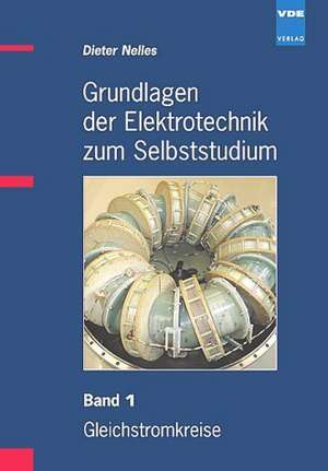 Grundlagen der Elektrotechnik zum Selbststudium 1 de Dieter Nelles