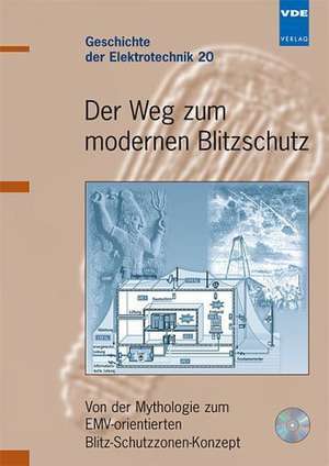 Geschichte der Elektrotechnik 20 - Der Weg zum modernen Blitzschutz de Peter Hasse