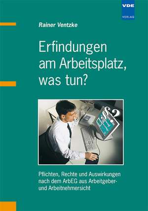 Erfindungen am Arbeitsplatz, was tun? de Rainer Ventzke