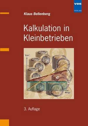 Kalkulation in Kleinbetrieben de K. Bellenberg