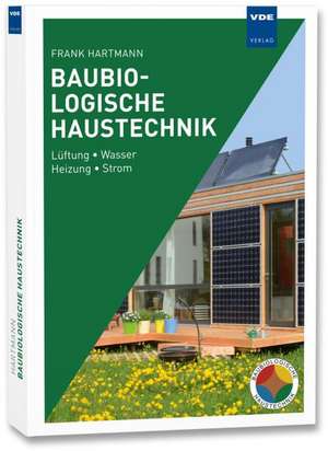 Baubiologische Haustechnik de Frank Hartmann