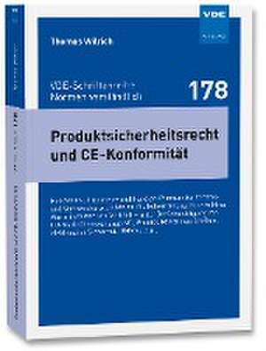 Produktsicherheitsrecht und CE-Konformität de Thomas Wilrich