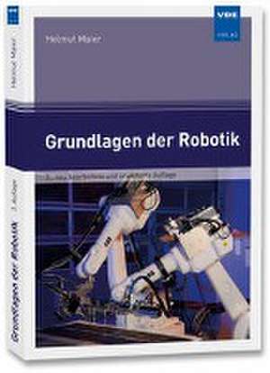 Grundlagen der Robotik de Helmut Maier