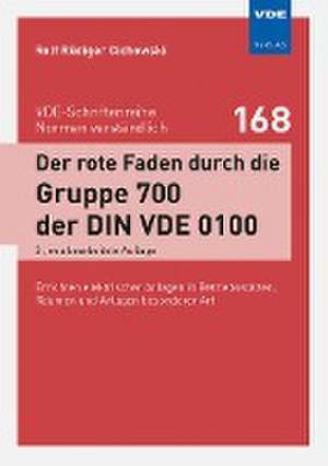 Der rote Faden durch die Gruppe 700 der DIN VDE 0100 de Rolf Rüdiger Cichowski