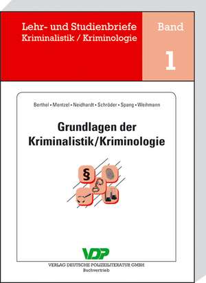 Grundlagen der Kriminalistik / Kriminologie de Ralph Berthel