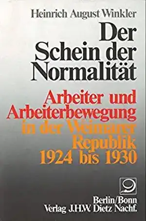 Der Schein der Normalität de Heinrich August Winkler