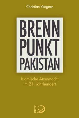 Brennpunkt Pakistan de Christian Wagner