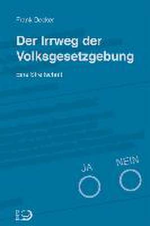 Der Irrweg der Volksgesetzgebung de Frank Decker