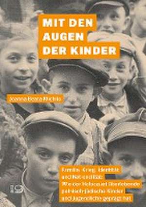 Mit den Augen der Kinder de Joanna Beata Michlic