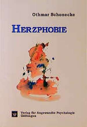 Herzphobie de Othmar Schonecke