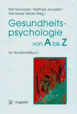 Gesundheitspsychologie von A bis Z de Ralf Schwarzer