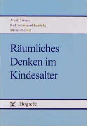 Räumliches Denken im Kindesalter de Arnold Lohaus