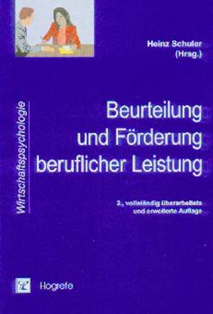 Beurteilung und Förderung beruflicher Leistung de Heinz Schuler