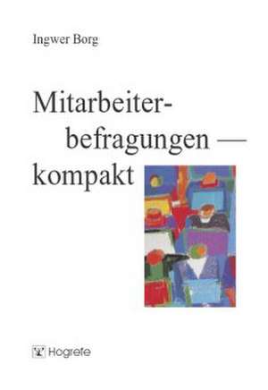 Mitarbeiterbefragungen - kompakt de Ingwer Borg