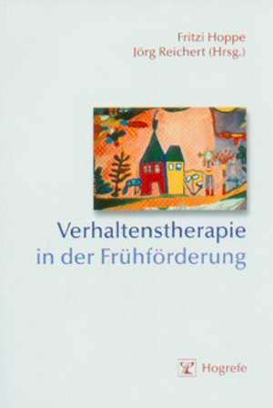 Verhaltenstherapie in der Frühförderung de Fritzi Hoppe