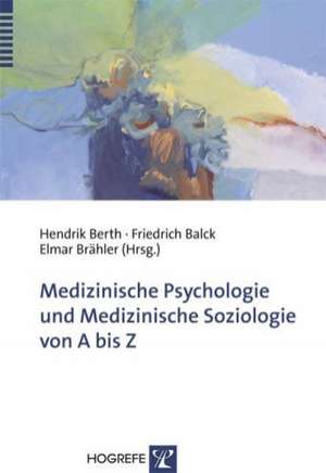 Medizinische Psychologie und medizinische Soziologie von A bis Z de Hendrik Berth