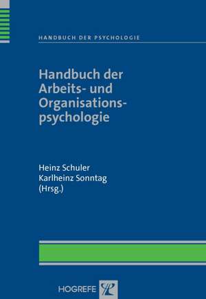 Handbuch der Arbeits- und Organisationspsychologie de Heinz Schuler