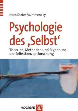 Psychologie des "Selbst" de Hans Dieter Mummendey