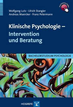 Klinische Psychologie - Intervention und Beratung de Wolfgang Lutz