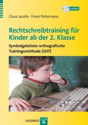 Rechtschreibtraining für Kinder ab der 2. Klasse de Claus Jacobs