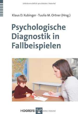 Psychologische Diagnostik in Fallbeispielen de Klaus D. Kubinger