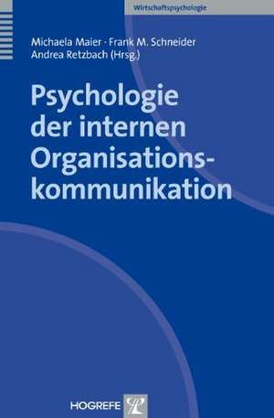 Psychologie der internen Organisationskommunikation de Michaela Maier