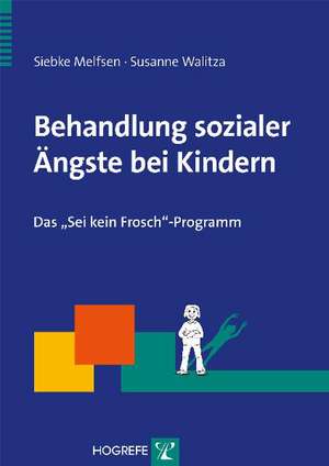 Behandlung sozialer Ängste bei Kindern de Siebke Melfsen