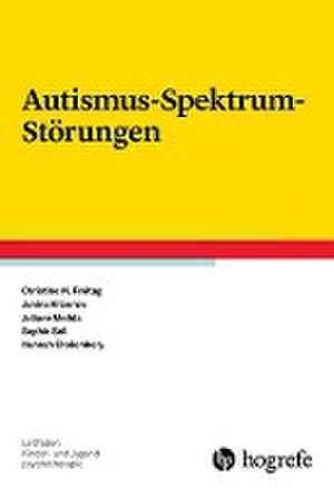 Autismus-Spektrum-Störungen de Christine M. Freitag