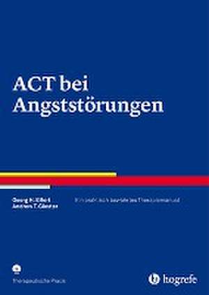 ACT bei Angststörungen de Georg H. Eifert