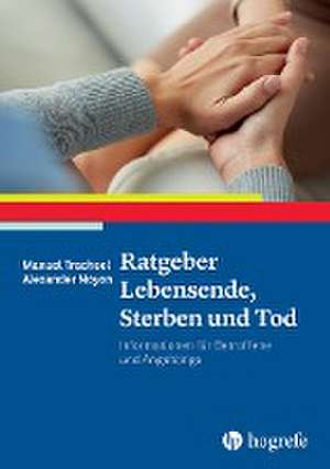 Ratgeber Lebensende, Sterben und Tod de Manuel Trachsel