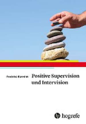 Positive Supervision und Intervision de Fredrike P. Bannink