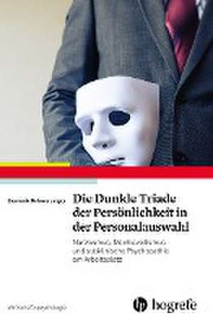 Die Dunkle Triade der Persönlichkeit in der Personalauswahl de Dominik Schwarzinger