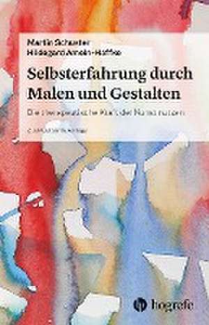 Selbsterfahrung durch Malen und Gestalten de Martin Schuster