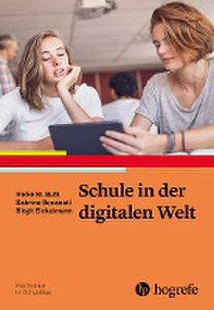 Schule in der digitalen Welt de Heike Buhl