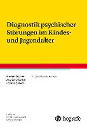 Diagnostik psychischer Störungen im Kindes- und Jugendalter de Manfred Döpfner